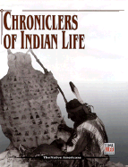 Chroniclers of Indian Life - Time-Life Books, and Cook, Jr., and Woodhead, Henry (Editor)