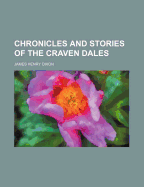 Chronicles and Stories of the Craven Dales