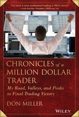 Chronicles of a Million Dollar Trader - Miller, Don