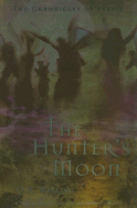 Chronicles of Faerie: The Hunter's Moon