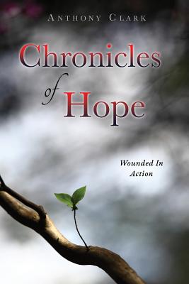 Chronicles Of Hope - Clark, Anthony, PhD