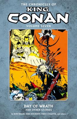 Chronicles of King Conan Volume 7: Day of Wrath and Other Stories - Kraar, Don