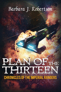 Chronicles of the Imperial Rangers: Plan of the Thirteen