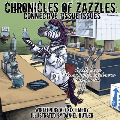 Chronicles of Zazzles: Connective Tissue Issues - Emery, Alexix