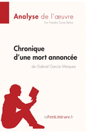 Chronique d'une mort annonc?e de Gabriel Garc?a Mrquez (Analyse de l'oeuvre): Analyse compl?te et r?sum? d?taill? de l'oeuvre