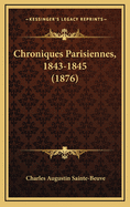 Chroniques Parisiennes, 1843-1845 (1876)