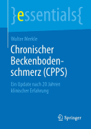 Chronischer Beckenbodenschmerz (Cpps): Ein Update Nach 20 Jahren Klinischer Erfahrung