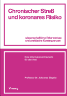 Chronischer Stre? Und Koronares Risiko: Wissenschaftliche Erkenntnisse Und Praktische Konsequenzen