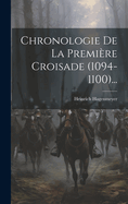 Chronologie De La Premire Croisade (1094-1100)...