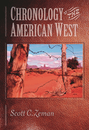 Chronology of the American West: From 23,000 B.C.E. Through the Twentieth Century