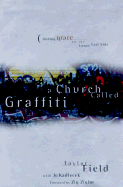 Chruch Called Graffiti