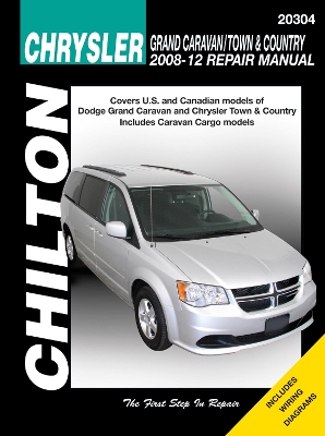 Chrysler Grand Caravan/Town & Country (Chilton): 2008-12 - Haynes Publishing