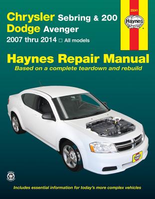 Chrysler Sebring & 200 Dodge Avenger Automotive Re - Haynes Publishing