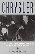Chrysler: The Life and Times of an Automotive Genius