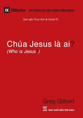 Chua Jesus La Ai? (Who is Jesus?) (Vietnamese) - Gilbert, Greg