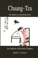 Chuang-Tzu for Spiritual Transformation: An Analysis of the Inner Chapters