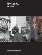 Chuck Close: Self-Portraits 1967-2005 - Close, Chuck, and Halbreich, Kathy (Foreword by), and Engberg, Siri (Editor)