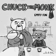 Chuck the Monk - Empty Fun: Catlike Daily Wisdom and the Quest for the Feline Self