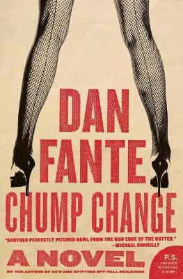Chump Change - Fante, Dan
