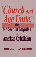 "church and Age Unite!": The Modernist Impulse in American Catholicism