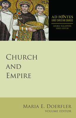 Church and Empire - Doefler, Maria E (Editor), and Kalantzis, George (Editor)