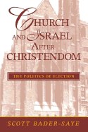 Church and Israel After Christendom: The Politics of Election