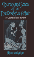Church and State after the Dreyfus Affair: The Separation Issue in France