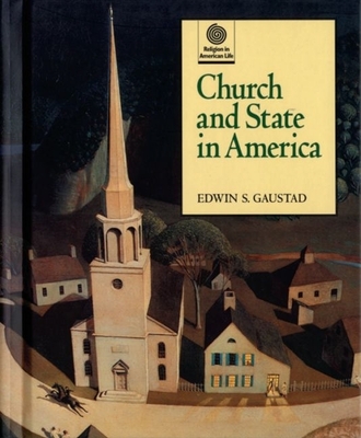 Church and State in America - Gaustad, Edwin S