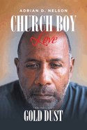 Church Boy Love: Book 3: Gold Dust