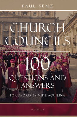 Church Councils: 100 Questions and Answers - Senz, Paul