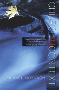 Church for Every Context: An Introduction to Theology and Practice