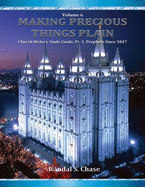 Church History Study Guide, Pt. 3: Latter-Day Prophets Since 1847 (Making Precious Things Plain, Vol. 6)