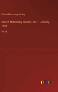 Church Missionary Gleaner. No. 1. January, 1843: Vol. III.