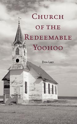 Church of the Redeemable Yoohoo - Libey, Don