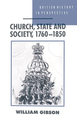 Church, State and Society, 1760-1850 - Gibson, William