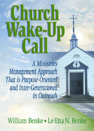 Church Wake-Up Call: A Ministries Management Approach That Is Purpose-Oriented and Inter-Generational in Outreach