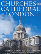 Churches and Cathedrals of London - Morris, James, Professor (Photographer), and Webber, Andrew Lloyd (Foreword by), and Humphrey, Stephen (Text by)