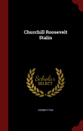 Churchill Roosevelt Stalin