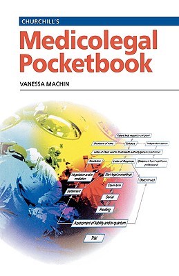 Churchill's Medicolegal Pocketbook - Machin, Vanessa, and Lewington, F, and Dean, Peter