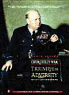 Churchill's War Vol. II: Triumph in Adversity