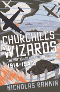 Churchill's Wizards: The British Genius for Deception 1914-1945 - Rankin, Nicholas