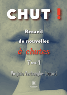 Chut !: Recueil de nouvelles ? chutes Tome I