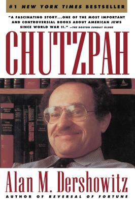 Chutzpah - Dershowitz, Alan M