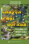 Chuy&#7879;n PH&#7853;t &#7901;i X?a: NH&#7919;ng Cau Chuy&#7879;n Ly Thu Trich T&#7915; Kinh PH&#7853;t
