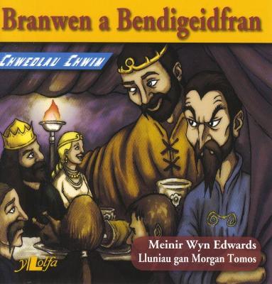 Chwedlau Chwim: Branwen a Bendigeidfran - Edwards, Meinir Wyn, and Tomos, Morgan (Illustrator)