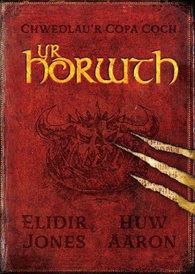 Chwedlau'r Copa Coch: Yr Horwth - Jones, Elidir, and Aaron, Huw (Illustrator)