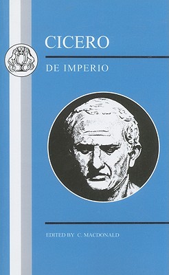 Cicero: de Imperio - Cicero, and MacDonald, Coll