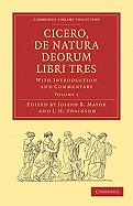 Cicero, De Natura Deorum Libri Tres 3 Volume Paperback Set: With Introduction and Commentary - Mayor, Joseph B. (Editor), and Swainson, J. H. (Editor)