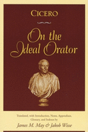 Cicero: On the Ideal Orator