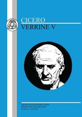 Cicero: Verrine V - Cicero, and Levens, R.G.C. (Volume editor)